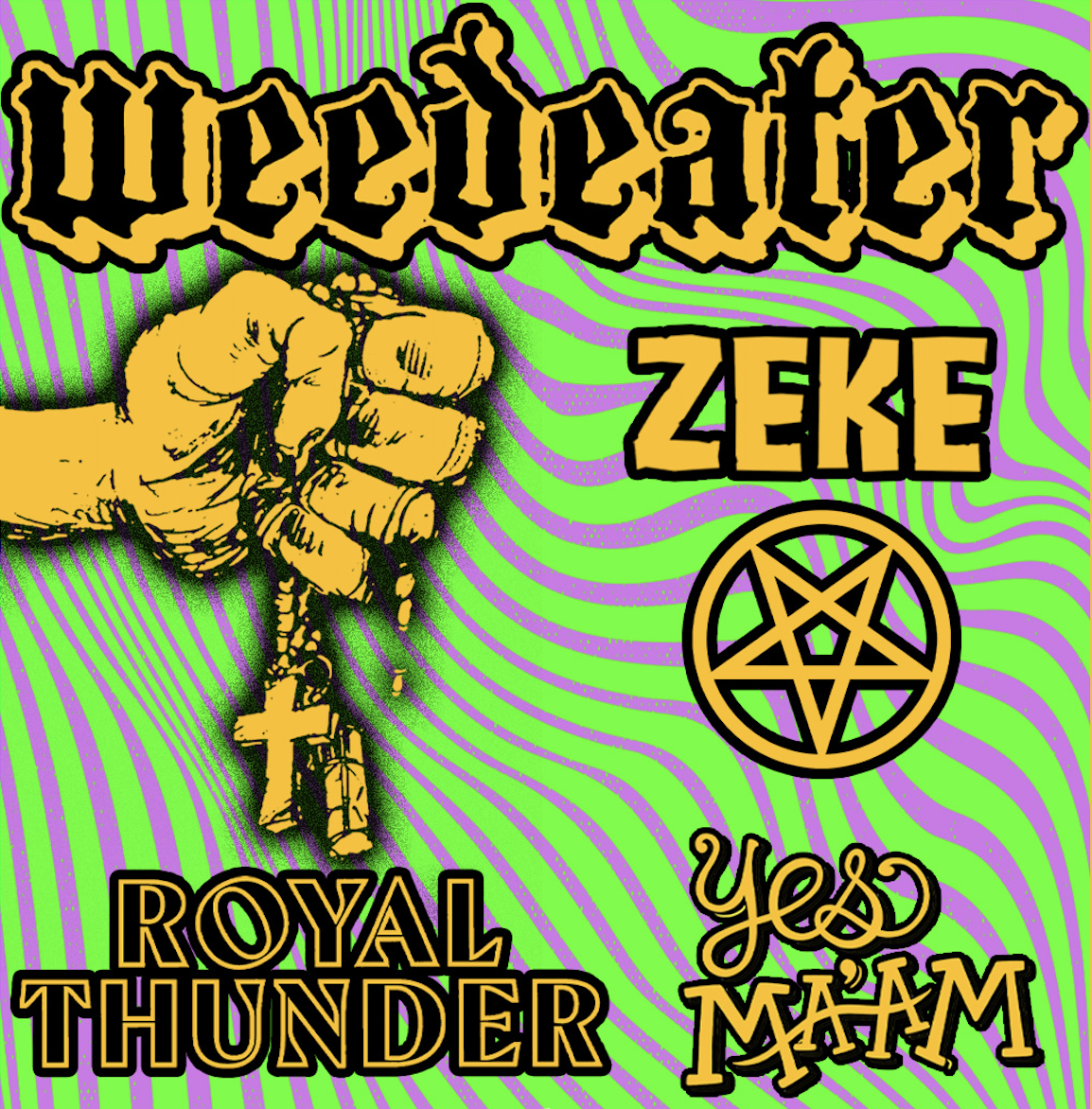 Featured Image - Weedeater, Zeke, Royal Thunder, Yes Ma'am - 07