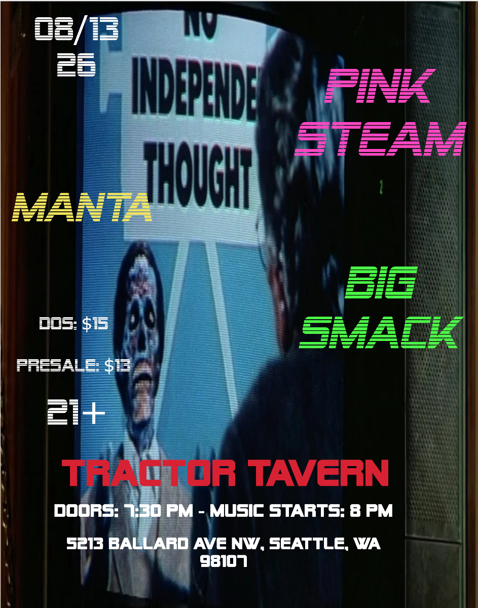 Pink Steam, Manta, Big Smack