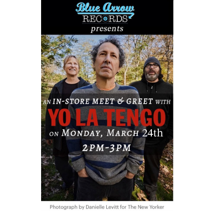 In-Store Meet & Greet with Yo La Tengo, at Blue Arrow 2pm - 3pm