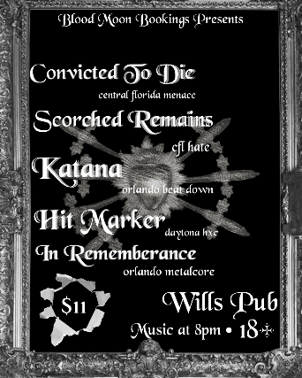 Convicted To Die, Scorched Remains, Katana, Hit Maker, and In Remembrance