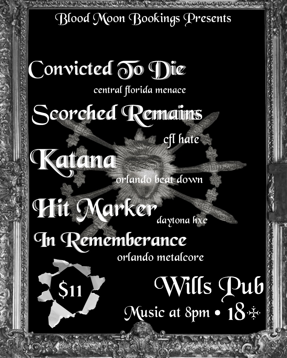 Convicted To Die, Scorched Remains, Katana, Hit Maker, and In Remembrance