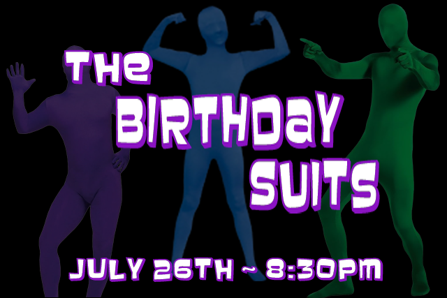 THE BIRTHDAY SUITS followed by Sinferno Cabaret - 26/07/26