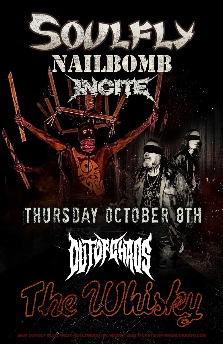Soulfly, Nailbomb , Incite, Out of Chaos