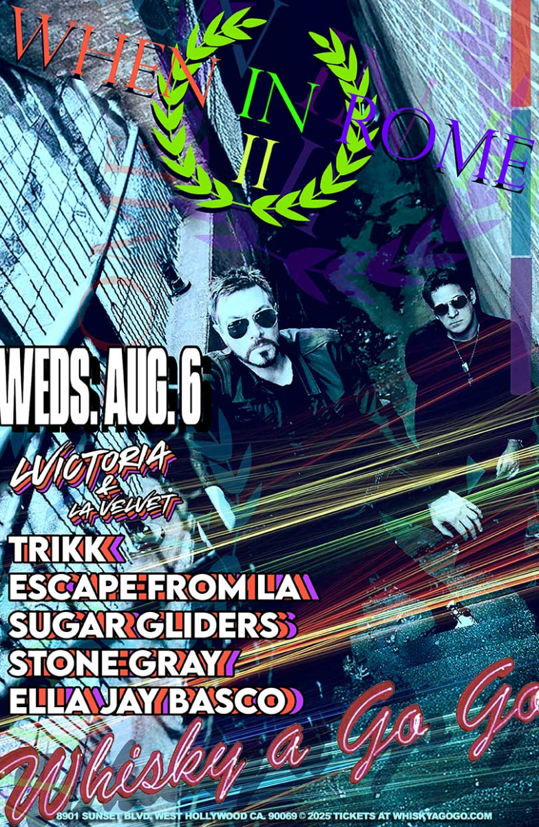 When In Rome II, LA Velvet, Trikk, Escape From L.A., Stone Gray, Ella Jay Basco