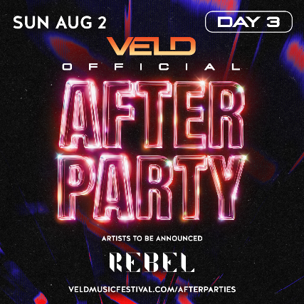 VELD AFTER PARTY: DAY THREE (REBEL) flyer