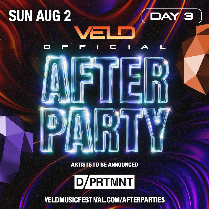 VELD AFTER PARTY: DAY THREE (DPRTMNT)