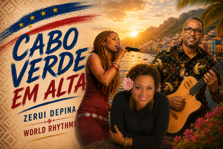 Cabo Verde em Alta: Zerui Depina and World Rhythms in a night of Cape Verdean Music