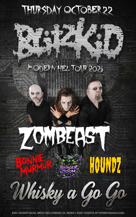 Blitzkid, Zombeast , Bonnie Murmur, Bringer of Doom, Houndz