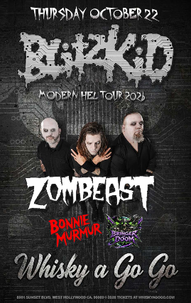 Blitzkid, Zombeast , Bonnie Murmur, Bringer of Doom, Houndz