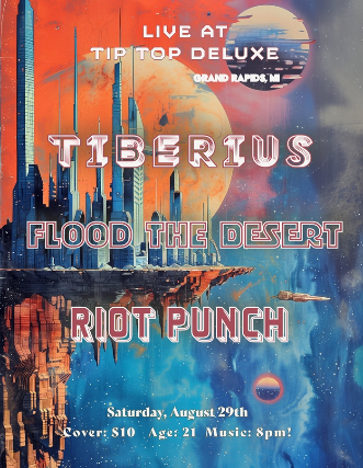 Tiberius, Flood the Desert, Riot Punch
