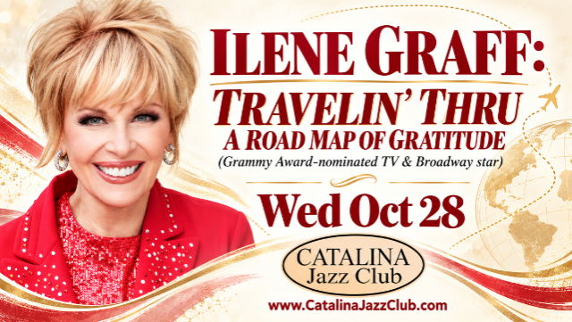 ILENE GRAFF: TRAVELIN’ THRU A ROAD MAP OF GRATITUDE (Grammy Award-nominated TV & Broadway star)