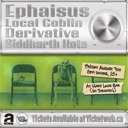 Ephaisus w/ Local Goblin, Derivative & Siddharth Kota