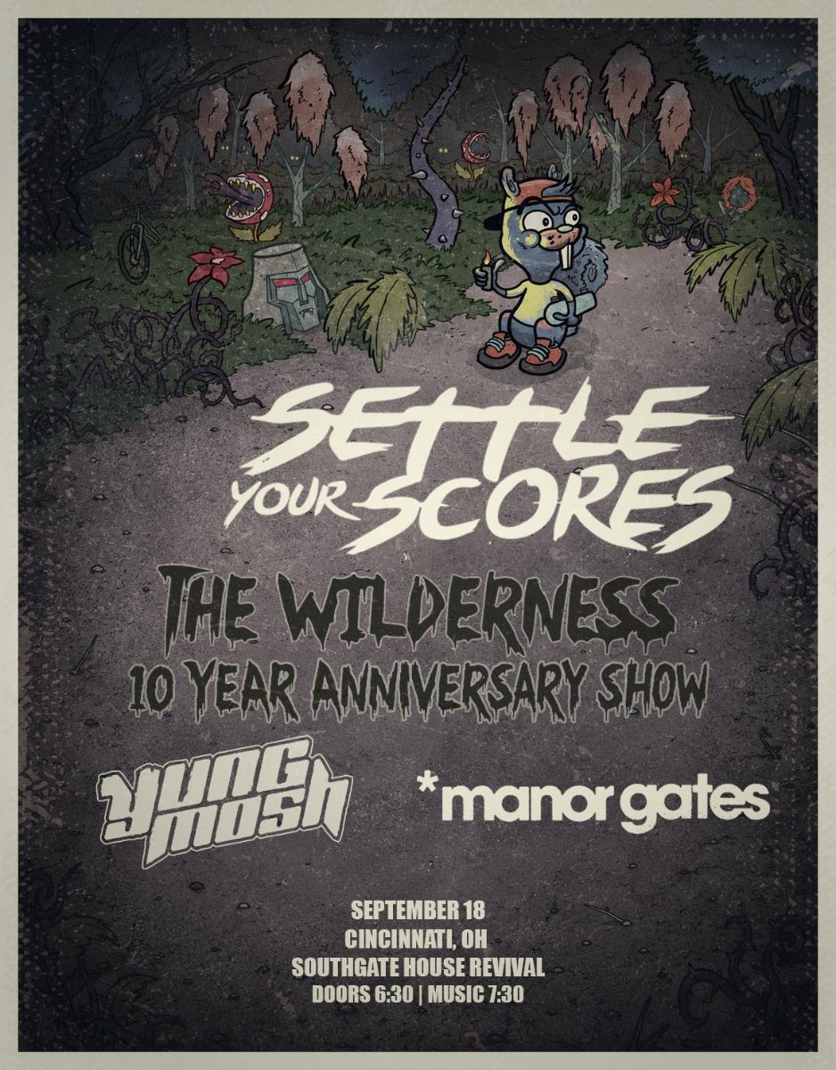 Settle Your Scores: The Wilderness 10 yr Anniversary w/Yung Mosh, Manor Gates