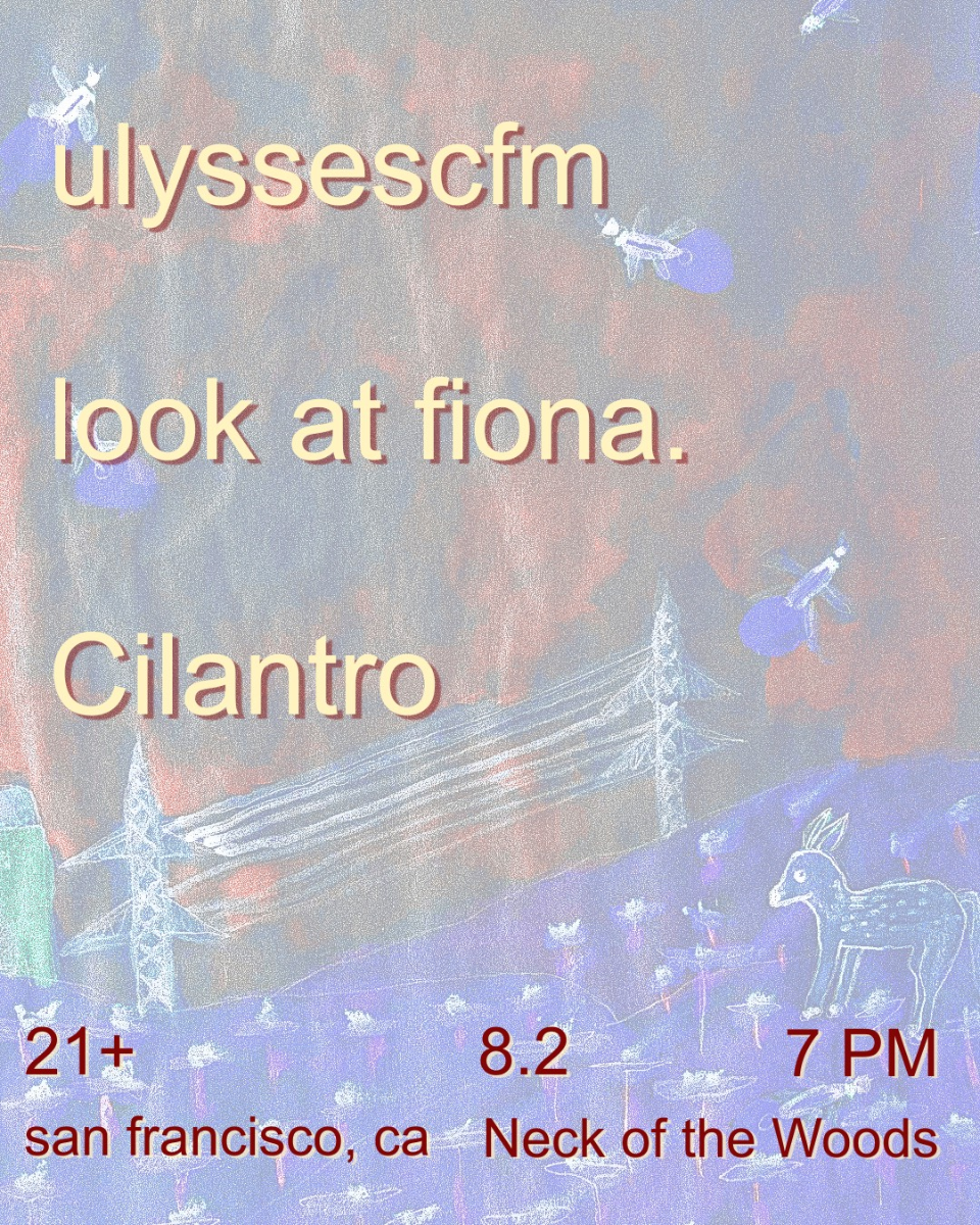 ulyssescfm/ look at fiona./ Cilantro