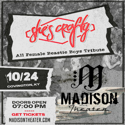 She’s Crafty – All Female Beastie Boys Tribute at Madison Theater (730) – Covington, KY