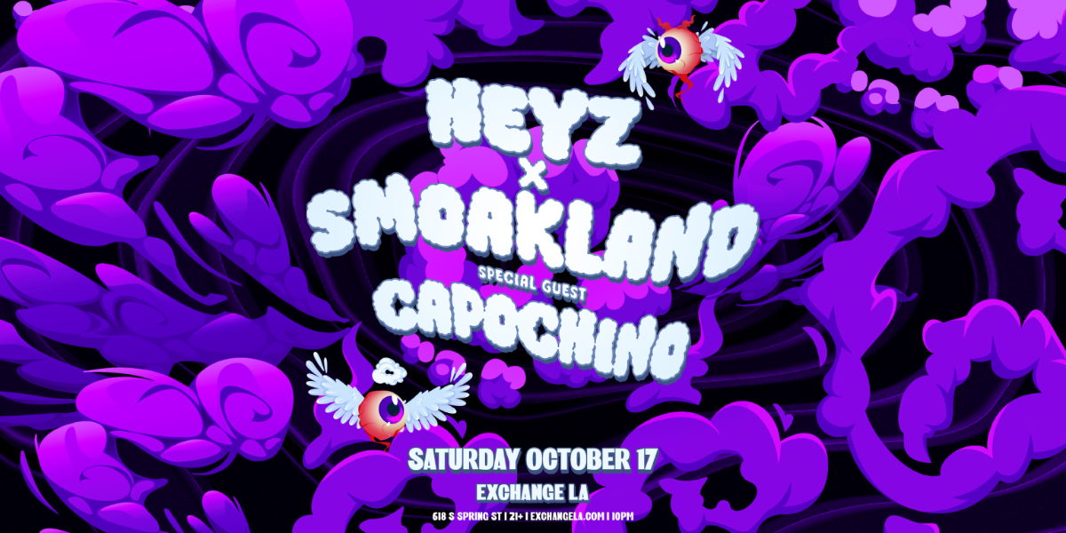 HEYZ x Smoakland w/ Special Guest Capochino