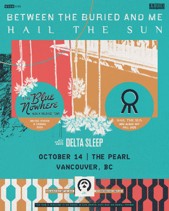 Between The Buried And Me & Hail The Sun at The Pearl – Vancouver, Canada