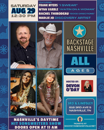 BACKSTAGE NASHVILLE! DAYTIME HIT SONGWRITERS SHOW featuring Frank Myers , Wynn Varble , Rachel Thibodeau & Hadlie Jo