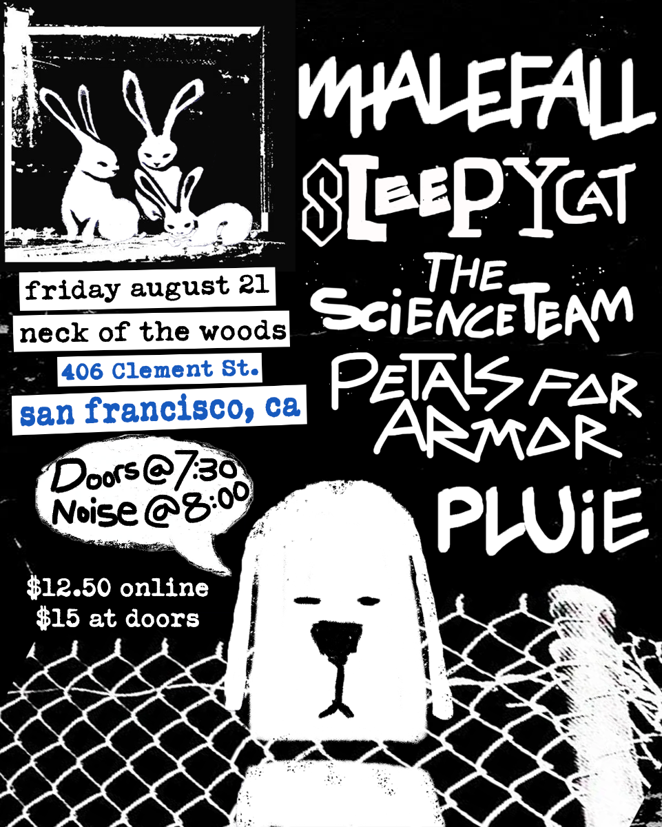 Whalefall/ Sleepycat/ The Science Team/ Petals for Armor/ Pluie