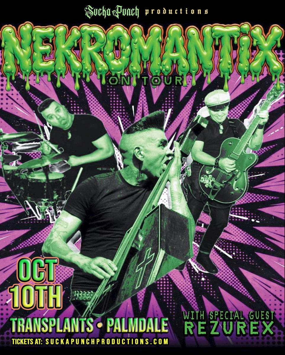 NEKROMANTIX WITH REZUREX LIVE IN CONCERT OCT 10TH IN PALMDALE AT TRANSPLANTS