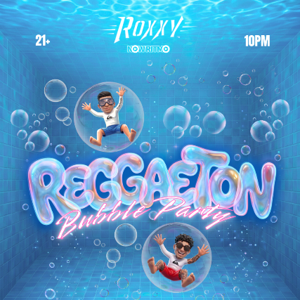 Reggaeton Bubble Party at Roxxy – Madison, WI