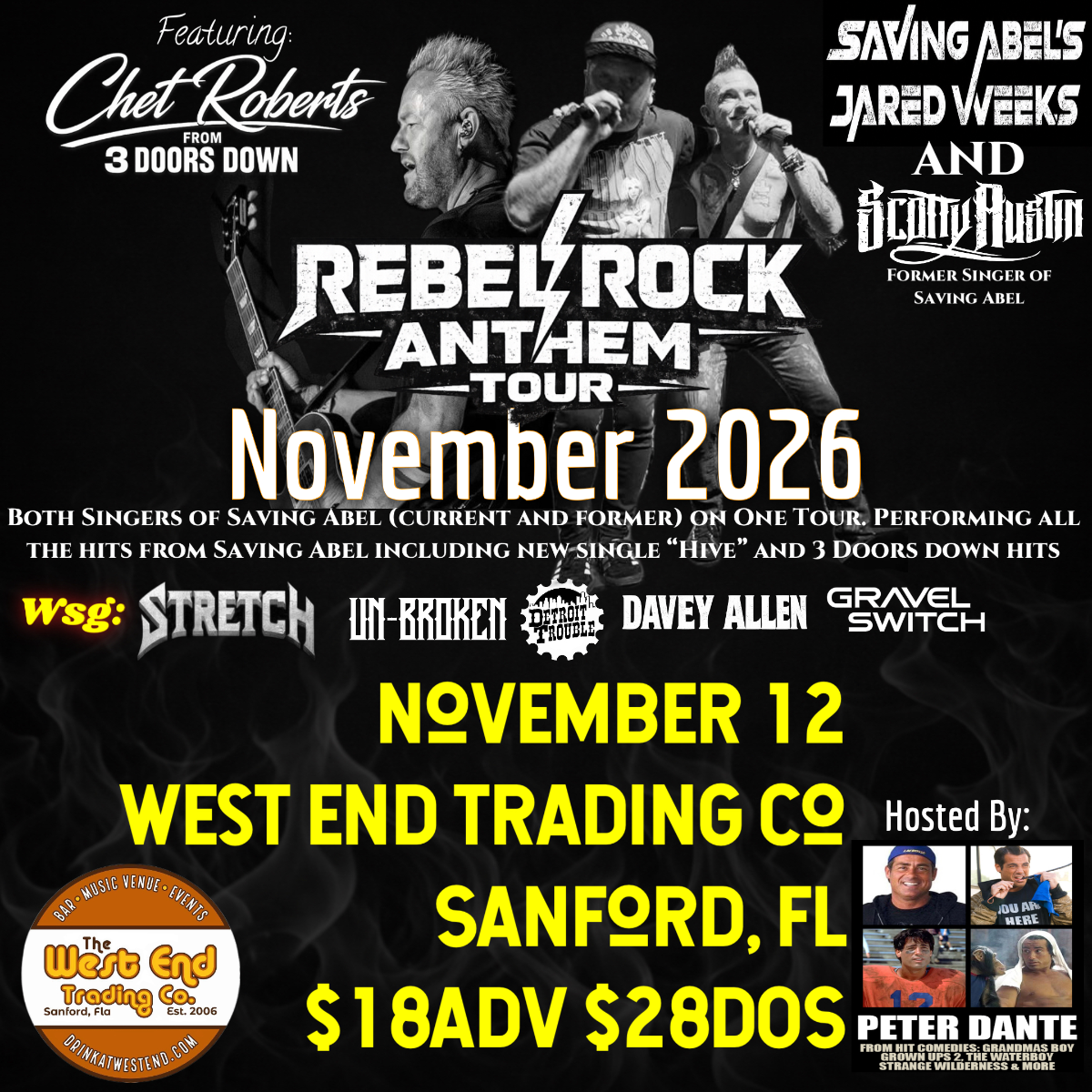 REBEL ROCK ANTHEM TOUR WITH CHET ROBERTS (THREE DOORS DOWN) JARED WEEKS AND SCOTTY AUSTIN (SAVING ABEL) WITH STRETCH,UNBROKEN,DETROIT TROUBLE,DAVEY...