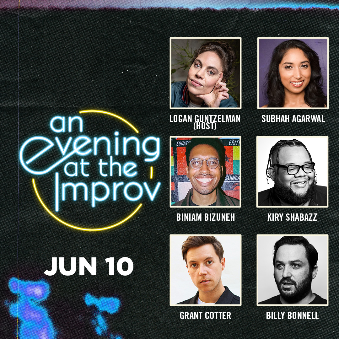 An Evening at the Improv featuring Biniam Bizuneh, Grant Cotter, Subhah Agarwal, Billy Bonnell, Kiry Shabazz, and Logan Guntzelman!