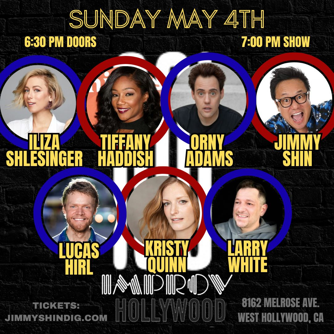 Tonight at the Improv! ft. Tiffany Haddish, Iliza Shlesinger, Orny Adams, Kristy Quinn, Jimmy Shin, Lucas Hirl, Brenton Biddlecombe, and Larry White!