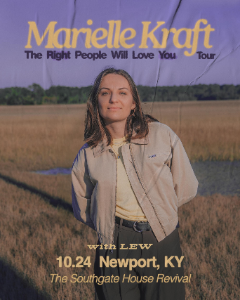 Marielle Kraft: The Right People Will Love You Tour at The Southgate House Revival – Revival Room – Newport, KY