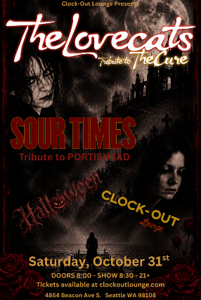 Clock-Out Lounge Presents: The Lovecats (Tribute to The Cure) + Sour Times (Tribute to Portishead)