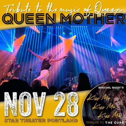 QUEEN MOTHER with Kiss Me Kiss Me Kiss Me