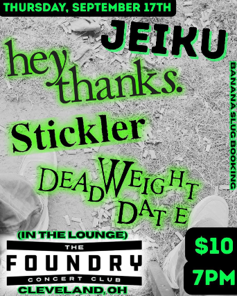 Jeiku, hey thanks., Stickler, Deadweight Date