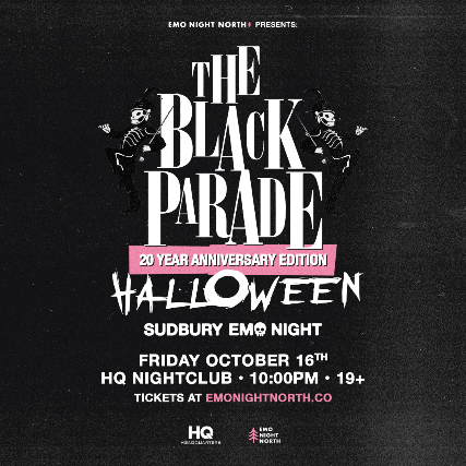 The Black Parade Halloween Emo Night Sudbury at HQ Nightclub - Oct 16 2026