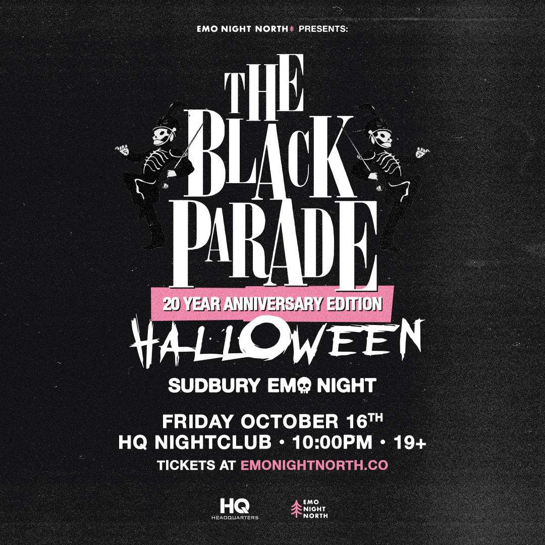 The Black Parade Halloween Emo Night Sudbury at HQ Nightclub - Oct 16 2026