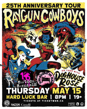 Raygun Cowboys w/ Doghouse Rose, Sixteen Scandals & Smoking In Bed at Hard Luck Bar