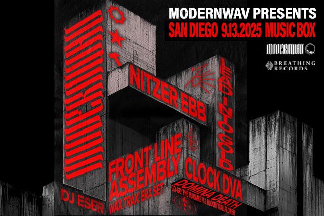 Nitzer Ebb & Front Line Assembly (Wax Trax! Era Set), Clock DVA, LEAD INTO GOLD, DJ Eser, DOMINA DEATH, Vannah Vicious & Bloody Wallflower