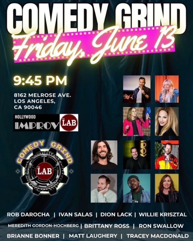 Comedy Grind! ft. Rob DaRocha, Ivan Salas, Dion Lack, Willie Krisztal, Meredith Gordon-Hochberg, Brittany Ross, Mitch Burrow, Ron Swallow, Brianne Bonner, Matt Laughery, Tracey Macdonald!