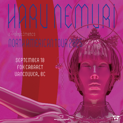 Haru Nemuri – Presented By F7 Entertainment at The Fox Cabaret – Vancouver, Canada