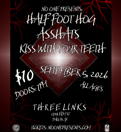 Half Foot Hog, Asshats, Kiss With Your Teeth — gig artwork