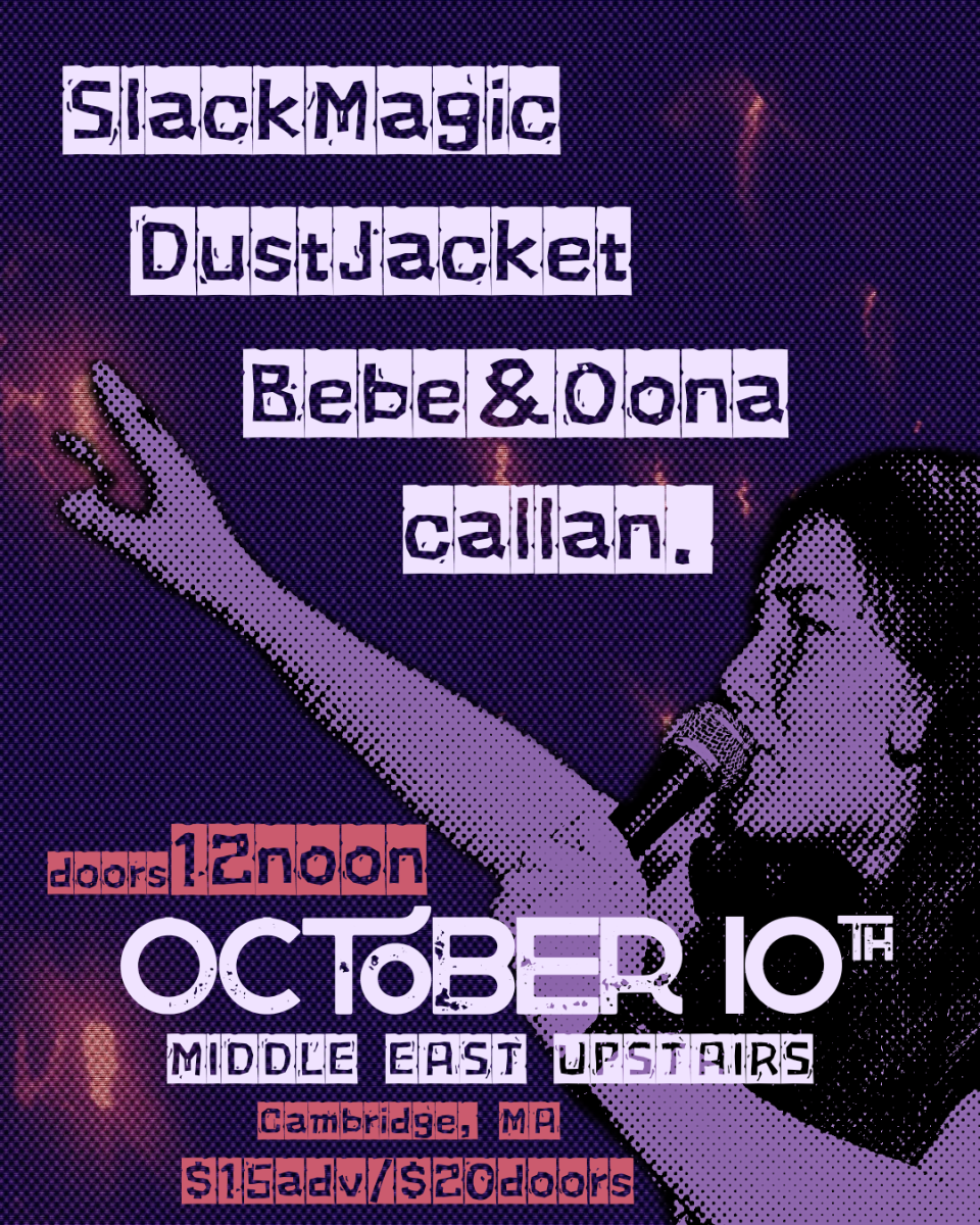 Slack Magic, Dust Jacket, Bebe & Oona, Callan. at Middle East - Upstairs in Boston, MA