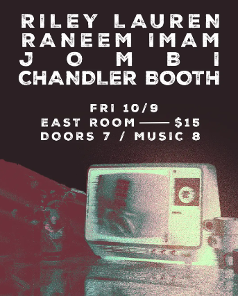 Riley Lauren / Raneem Imam / Jombi / Chandler Booth