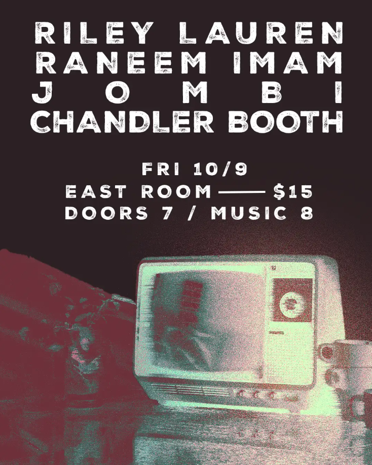 Riley Lauren / Raneem Imam / Jombi / Chandler Booth