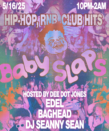 Baby Slaps hosted by Dee Dot Jones