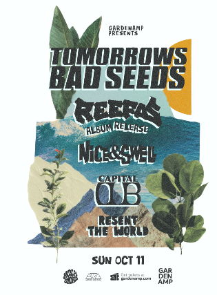 Tomorrows Bad Seeds, Reefas, Nice & Swell, Capital Dub, Resent The World at Garden Amp, photo 2 of 2