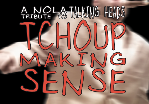 Tchoup Making Sense at Tipitina's