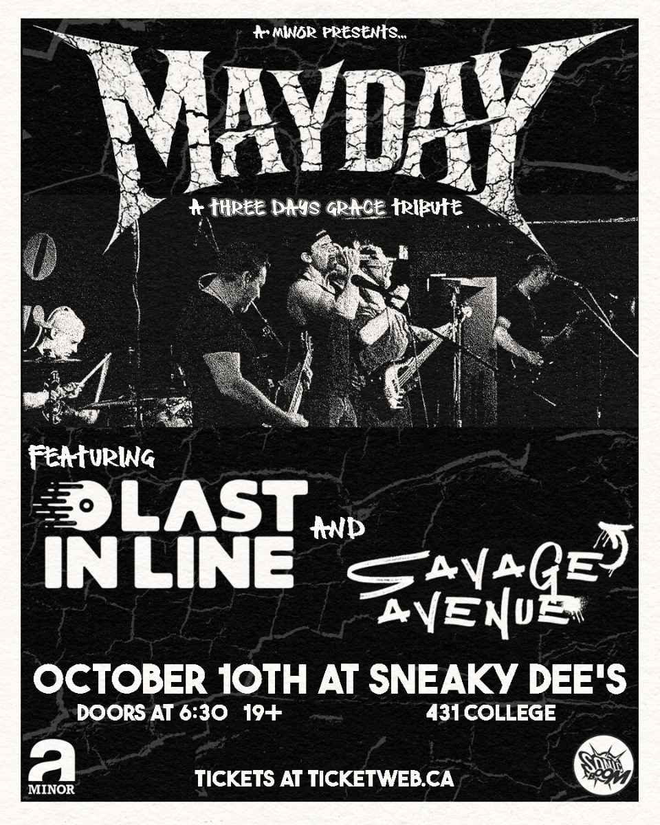 MAYDAY (Three Days Grace Tribute) w/ Savage Avenue (80s hard rock tribute) & Last In Line (Pop Punk Tribute)
