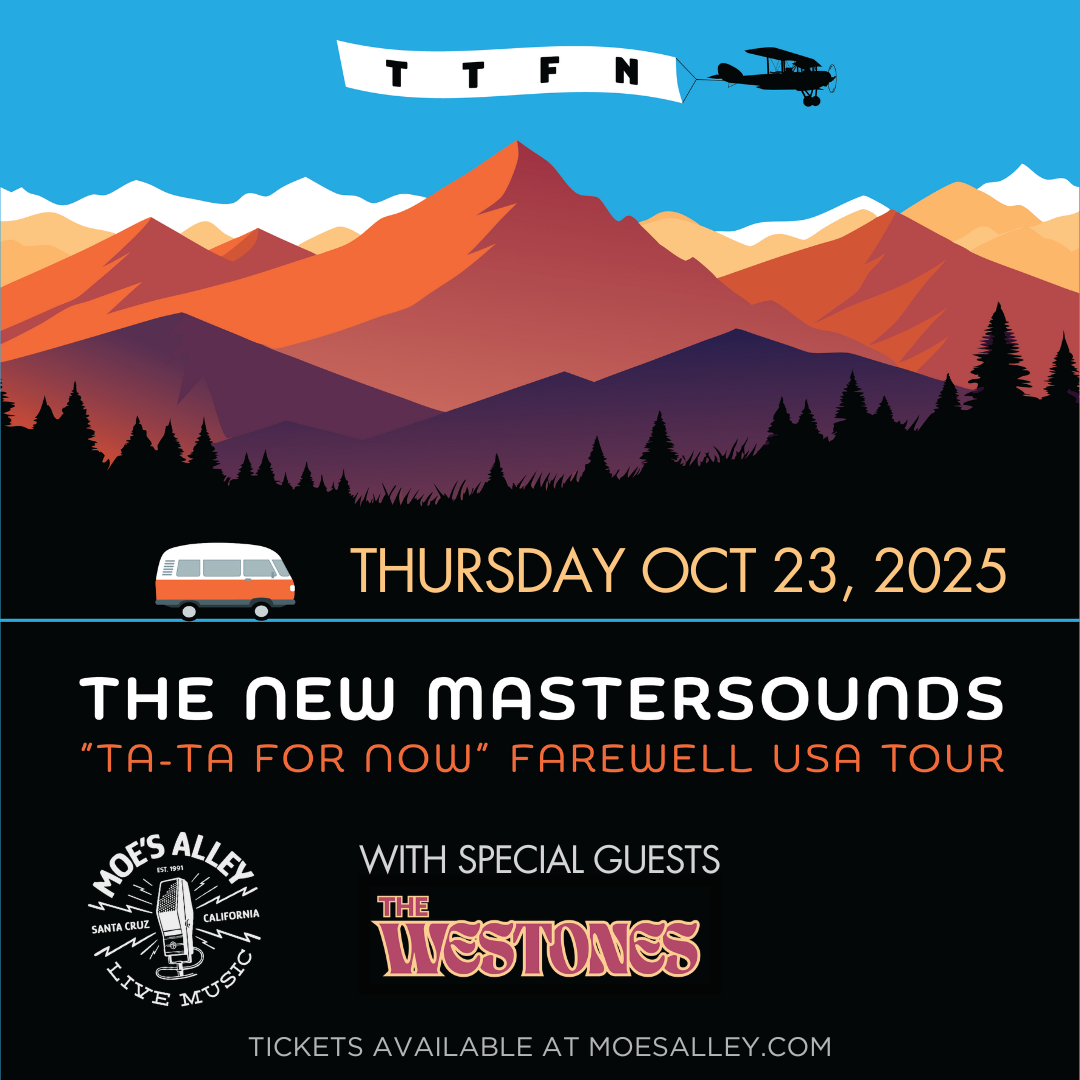 Moe's Alley Presents: The New Mastersounds - "Ta-Ta For Now Tour"
