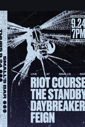 Riot Course, The Standby, Daybreaker, Feign