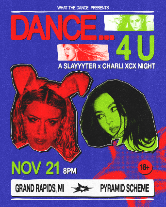 DANCE… 4 U: SLAYYYTER X CHARLI XCX NIGHT