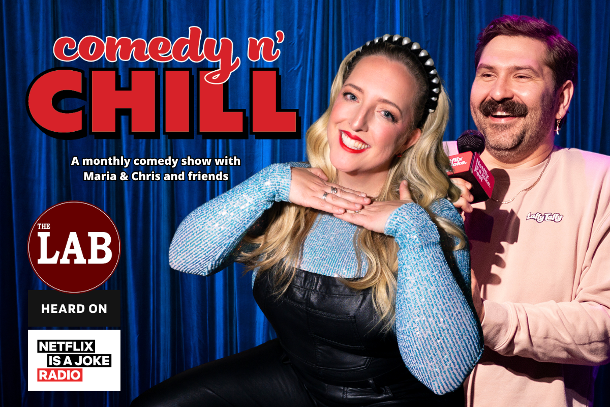 Comedy N Chill ft. Maria Bruggere, Chris Waitkus, Luke Binkow and more TBA!